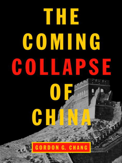 Title details for The Coming Collapse of China by Gordon G. Chang - Wait list